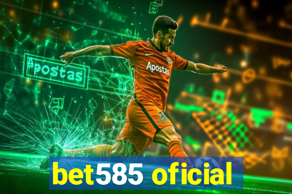 bet585 oficial